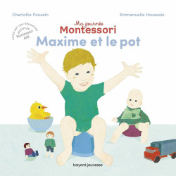 Ma journée montessori maxime et le pot