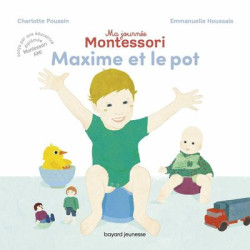 Ma journée montessori maxime et le pot