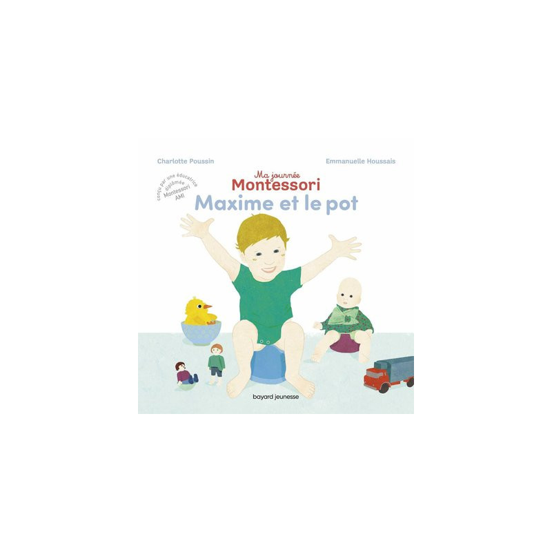 Ma journée montessori maxime et le pot